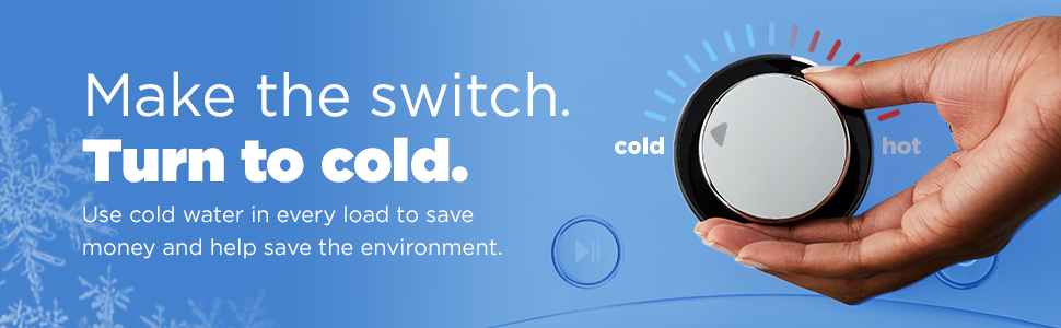 Make the switch. Turn to cold. Use cold water in every load to save money and help save