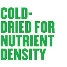 Cold-dried for nutrient density