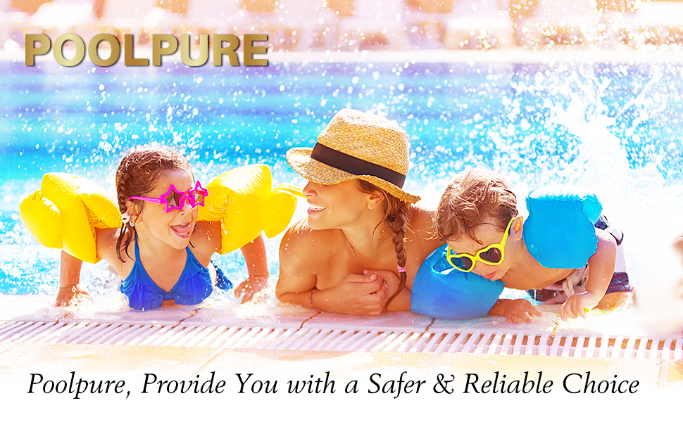 Poolpure, Provide You with a Safer &amp;amp;amp;amp;amp;amp;amp;amp;amp; Reliable Choice